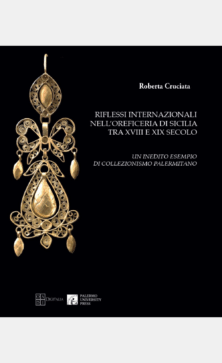 Riflessi internazionali nell'oreficeria di Sicilia tra XVIII e XIX secolo