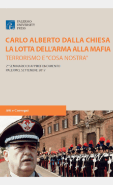 Carlo Alberto dalla Chiesa: La lotta dell'Arma alla mafia. Terrorismo e "Cosa Nostra".