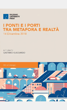 I ponti e i porti  tra metafora e realtà. 14 dicembre 2018