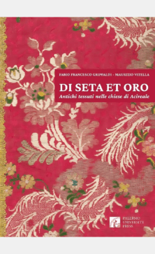 Di seta et oro. Antichi tessuti nelle chiese di Arcireale