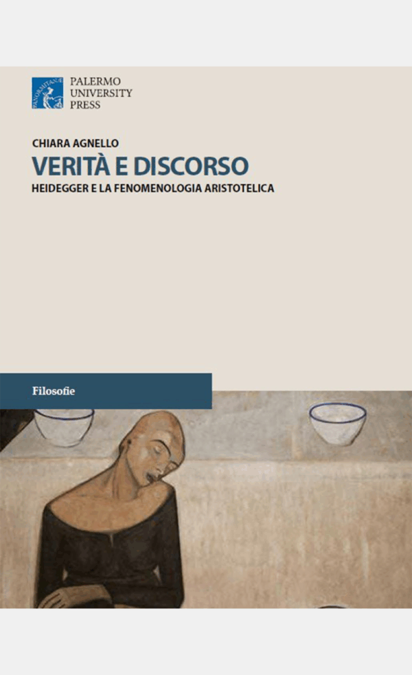 Verità e discorso: Heidegger e la fenomenologia aristotelica