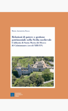 Relazioni di potere e gestione patrimoniale nella Sicilia medievale