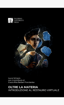 Oltre la materia. Introduzione al restauro virtuale