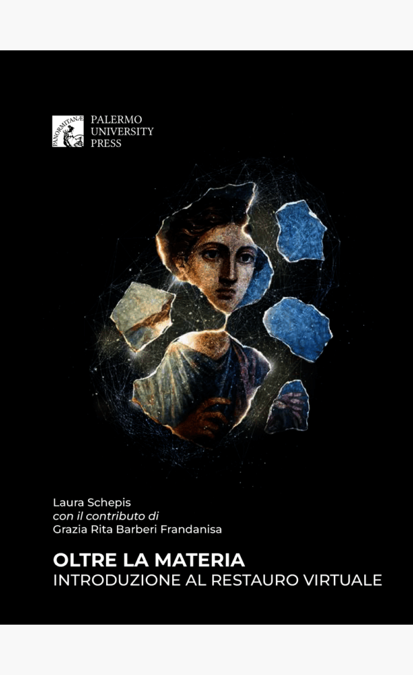 limoncelli copertina Oltre la materia. Introduzione al restauro virtuale