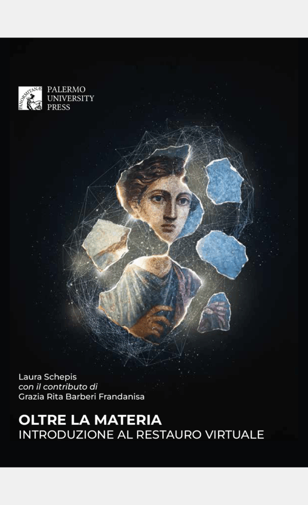 limoncelli copertina Oltre la materia. Introduzione al restauro virtuale