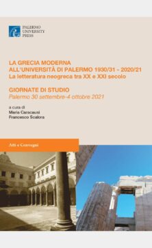 La Grecia moderna all’ Università di Palermo 1930/31 - 2020/21 La letteratura neogreca tra XX e XXI secolo