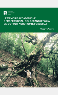 Le Memorie accademiche e professionali del Decano d’Italia dei dottori agronomi e forestali