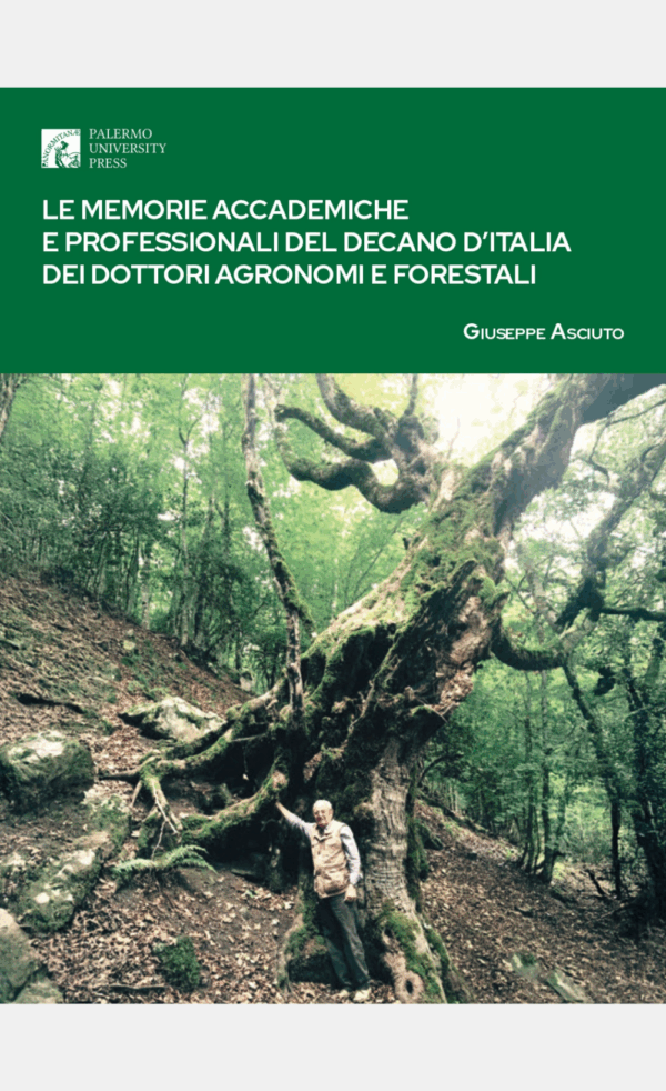 Progetto senza titolo (4) Le Memorie accademiche e professionali del Decano d’Italia dei dottori agronomi e forestali